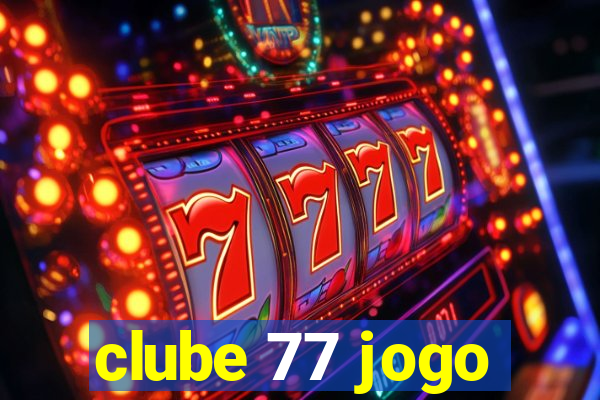 clube 77 jogo
