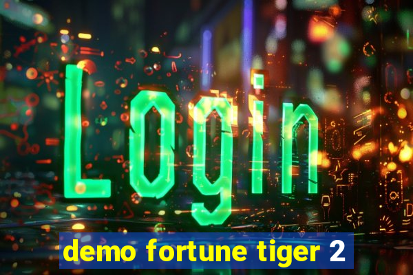 demo fortune tiger 2