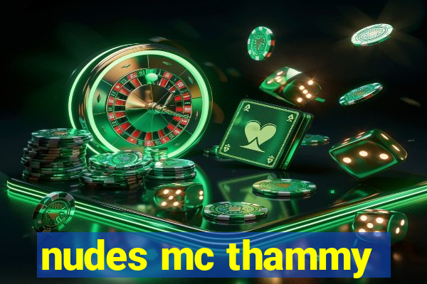 nudes mc thammy