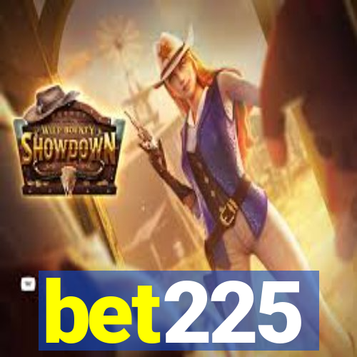 bet225