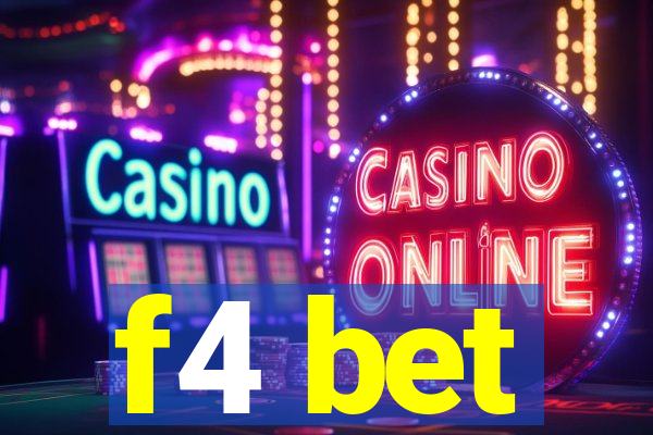 f4 bet