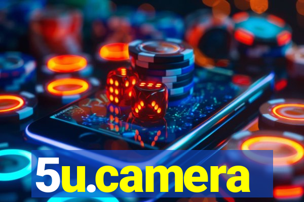 5u.camera