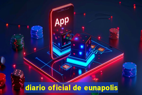 diario oficial de eunapolis