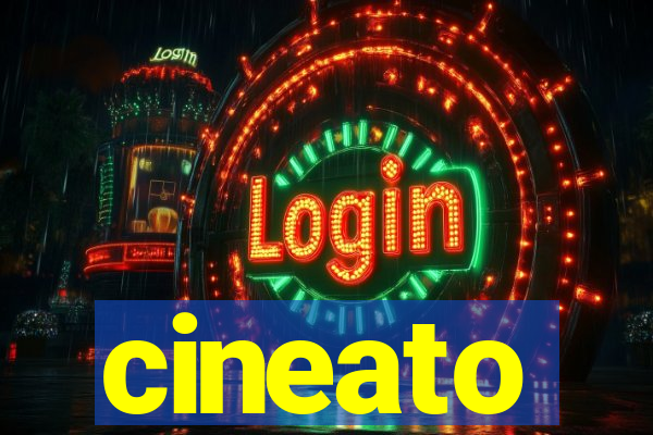 cineato