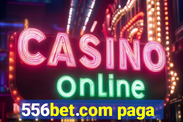 556bet.com paga
