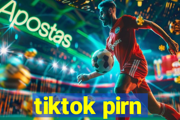 tiktok pirn