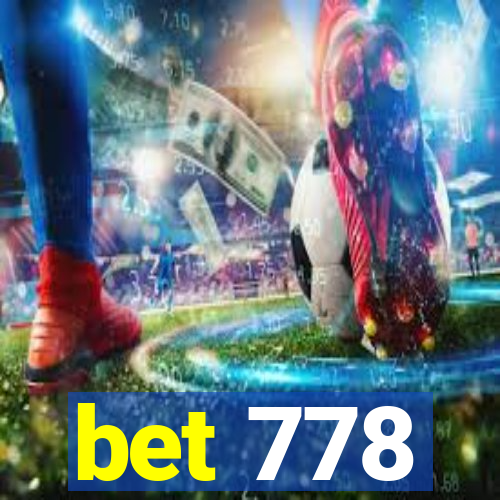 bet 778