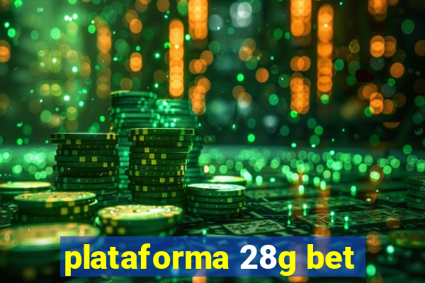 plataforma 28g bet