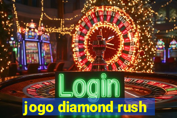 jogo diamond rush