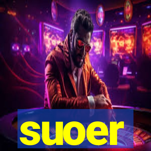suoer
