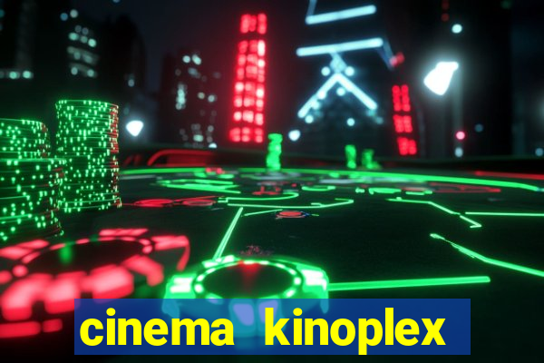 cinema kinoplex norte shopping