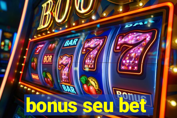 bonus seu bet