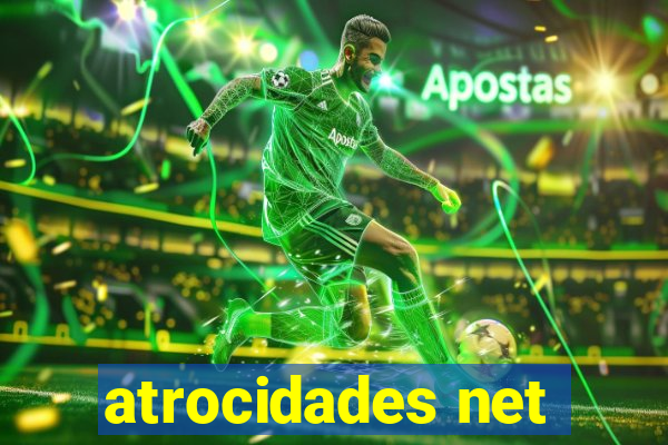 atrocidades net