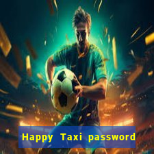 Happy Taxi password road 96 road 96 senha do cofre