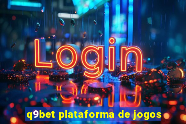 q9bet plataforma de jogos