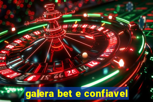 galera bet e confiavel