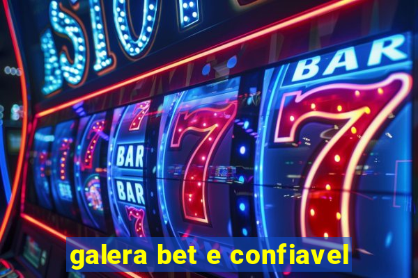 galera bet e confiavel