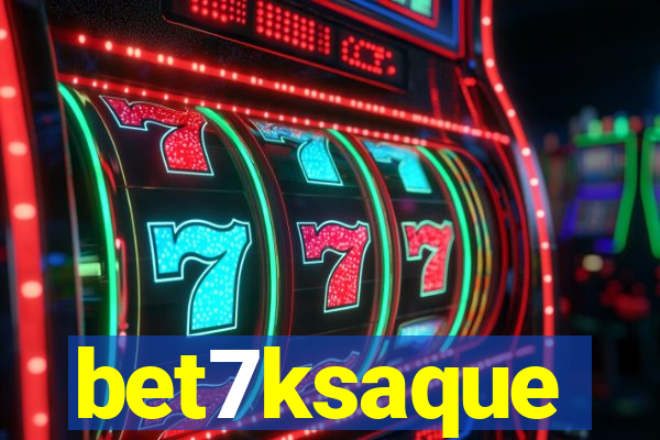 bet7ksaque
