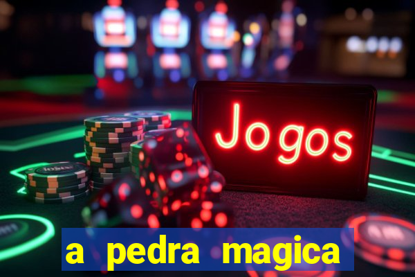a pedra magica filme completo dublado gratis