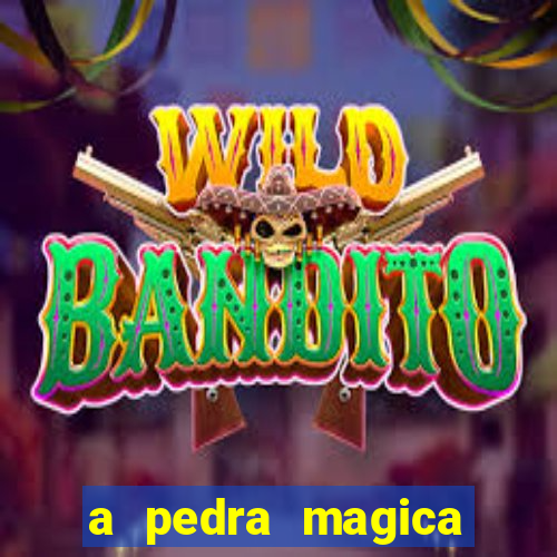 a pedra magica filme completo dublado gratis