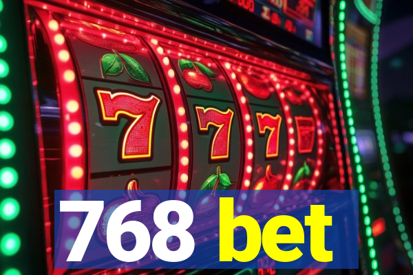 768 bet