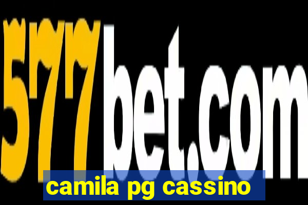 camila pg cassino