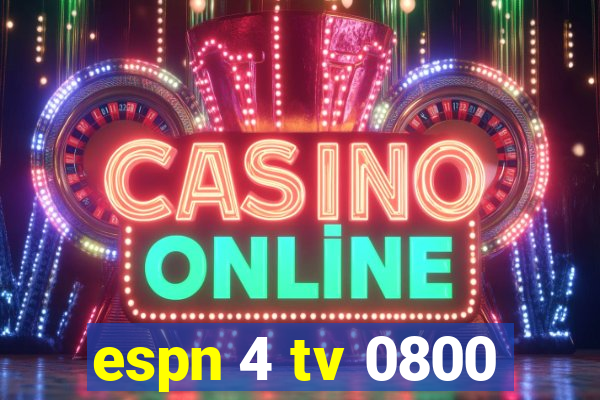 espn 4 tv 0800