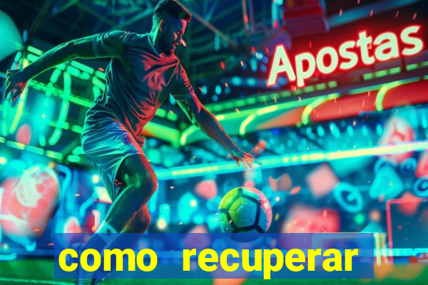como recuperar conta betano