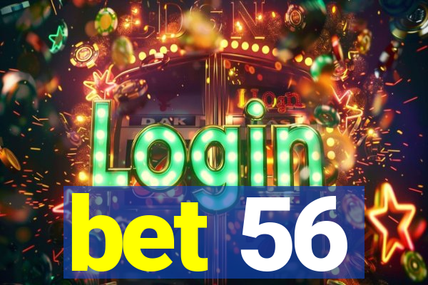 bet 56