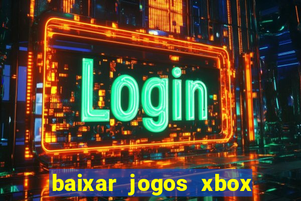baixar jogos xbox 360 usando utorrent