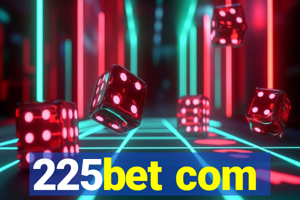 225bet com
