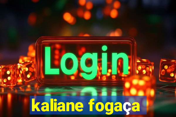 kaliane fogaça
