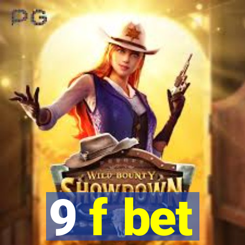 9 f bet