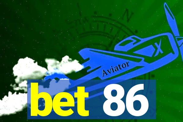 bet 86