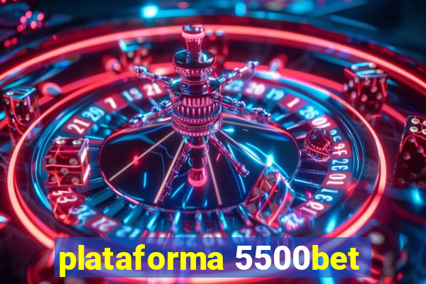 plataforma 5500bet