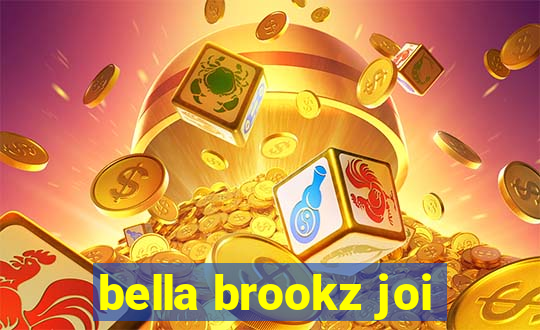 bella brookz joi