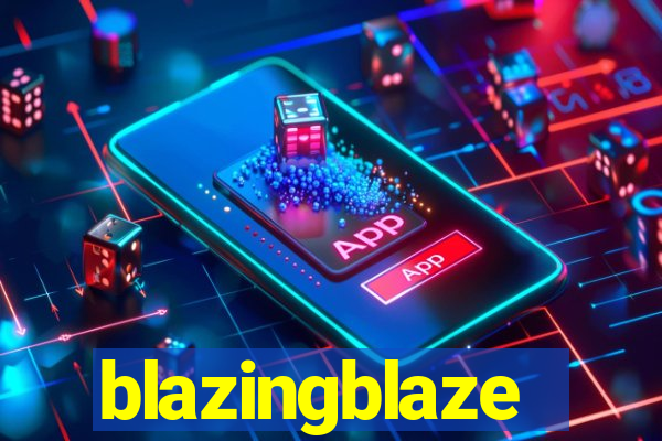blazingblaze