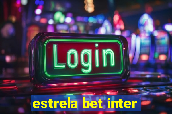 estrela bet inter