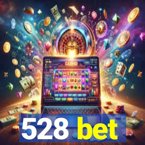 528 bet