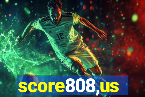 score808,us