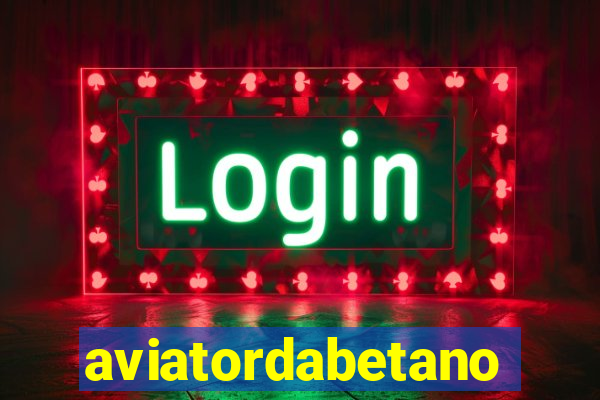 aviatordabetano