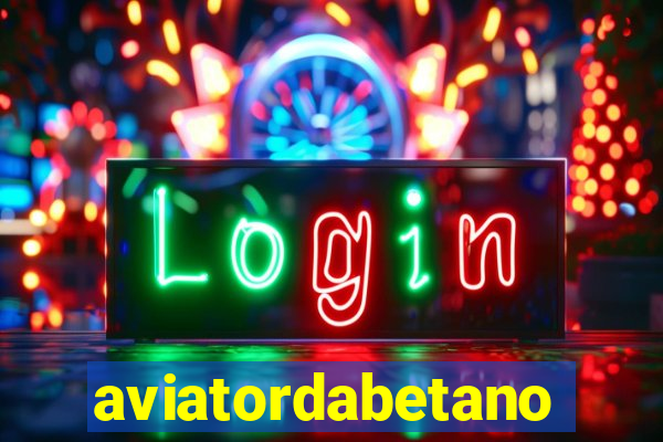 aviatordabetano