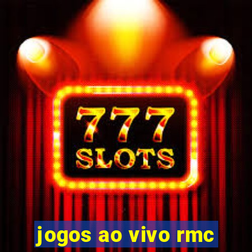 jogos ao vivo rmc