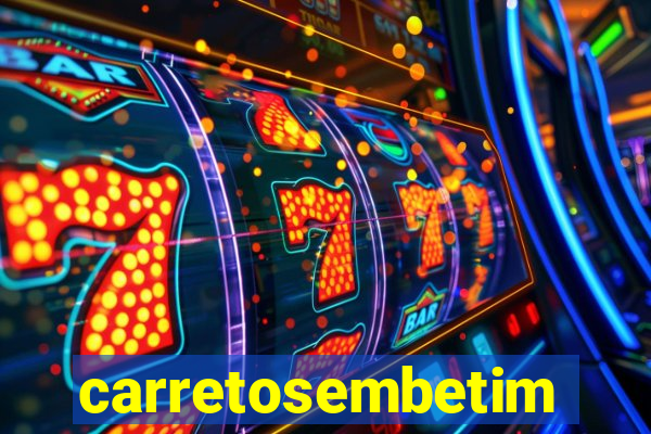 carretosembetim