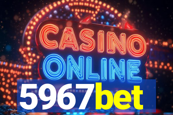 5967bet