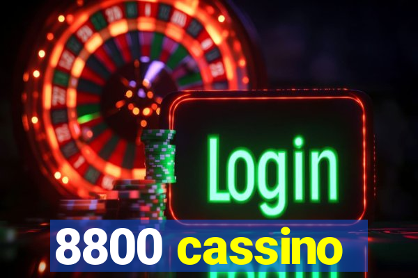 8800 cassino
