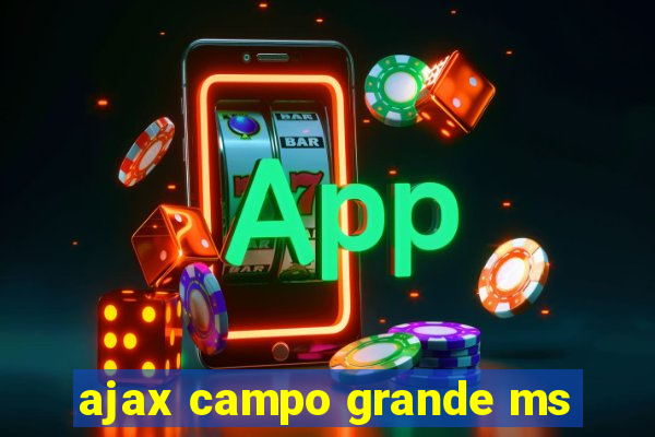 ajax campo grande ms