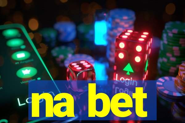 na bet