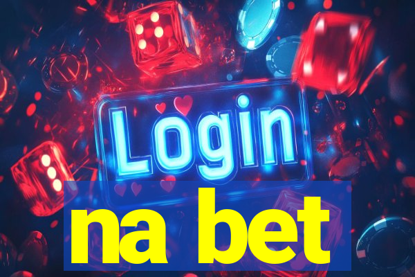 na bet