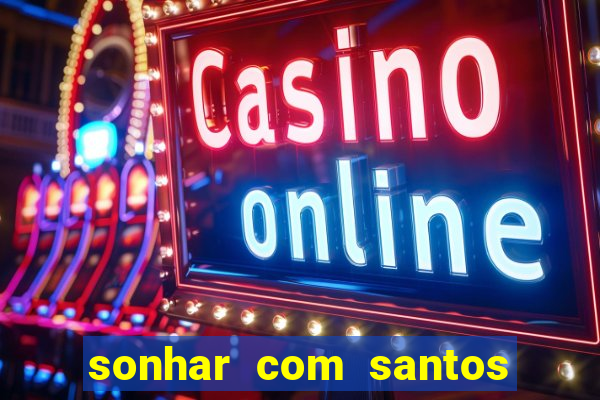 sonhar com santos de macumba